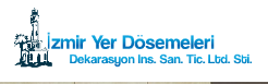 İzmir Yer Döşemeleri Dekorasyon İnşaat San.Tic.Ltd.Şti.