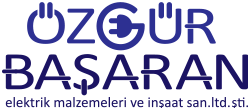 Özgür Başaran Elektrik Malzemeleri İnşaat San.ve Tic.Ltd.Şti.